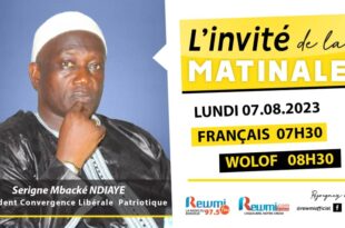 Invite de la Matinale ! Serigne Mbacke Ndiaye Président de CLP 07 Août 2023 Fr