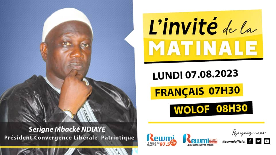 Invite de la Matinale ! Serigne Mbacke Ndiaye Président de CLP 07 Août 2023 Fr