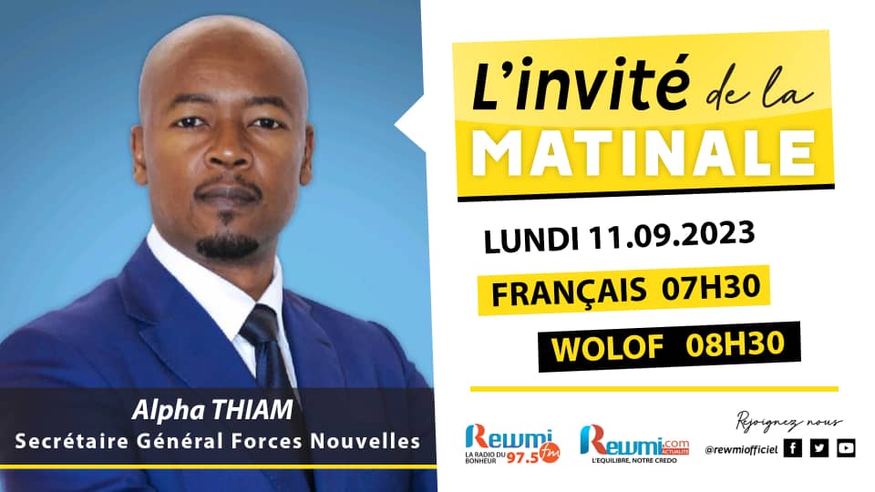 Invite de la Matinale ! Avec Alpha THIAM SG Forces Nouvelles 11 Septembre 2023 Wlf 2 Invite de la Matinale du 11 09 2023! Alpha THIAM SG Forces Nouvelles