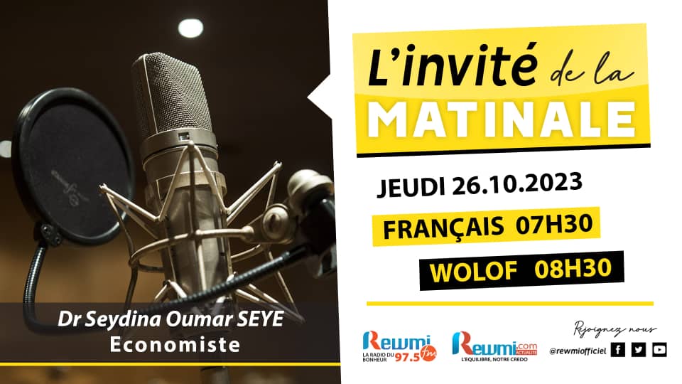 Invite de la Matinale ! Avec Dr Seydina Oumar SEYE Economiste 26 Octobre 2023 Fr