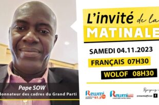 Invite de la Matinale ! Avec Pape SOW Grand Parti 04 Novembre 2023 Wlf