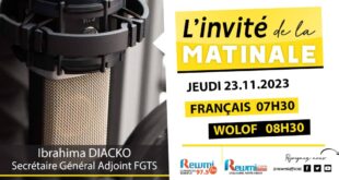Invite de la Matinale ! Avec Ibrahima DIACKO SG Adjoint FGTS 23 Novembre 2023 Wlf
