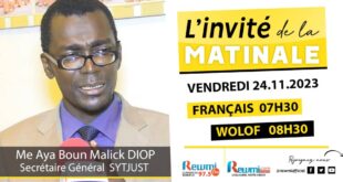 Invite de la Matinale ! Avec Me Aya Boun Malick DIOP SG SYTJUST 24 Novembre 2023 Fr