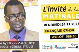 Invite de la Matinale ! Avec Me Aya Boun Malick DIOP SG SYTJUST 24 Novembre 2023 Fr