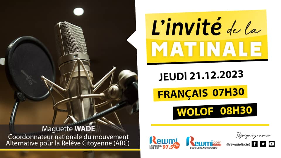 Invite de la Matinale ! Avec Maguette WADE 21 Décembre 2023 Fr