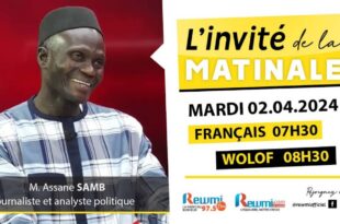 Invite de la Matinale ! Avec Assane SAMB Analyste Politique 02 Avril 2024