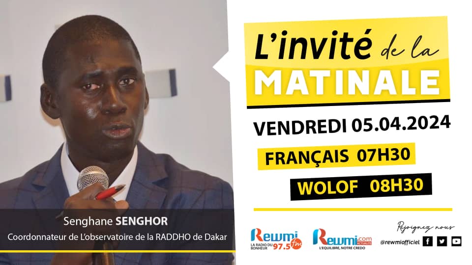 Invite de la Matinale ! Avec Senghane SENGHOR 05 Avril 2024