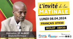 Invite de la Matinale ! Avec Mamadou SY ALBERT Analyste Politique 08 Avril 2024