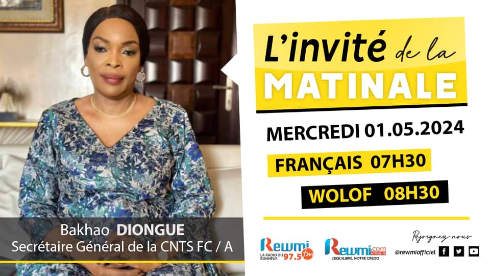 Invite de la Matinale ! Avec Bakhao DIONGUE SG de la CNTS FC/A 01 Mai 2024