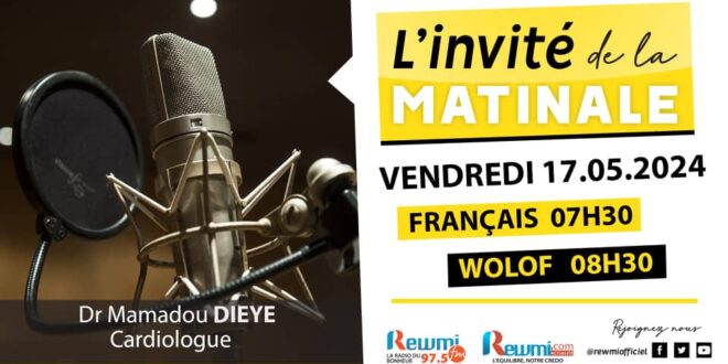 Invite de la Matinale ! Avec Dr Mamadou DIEYE 17 Mai 2024 Fr