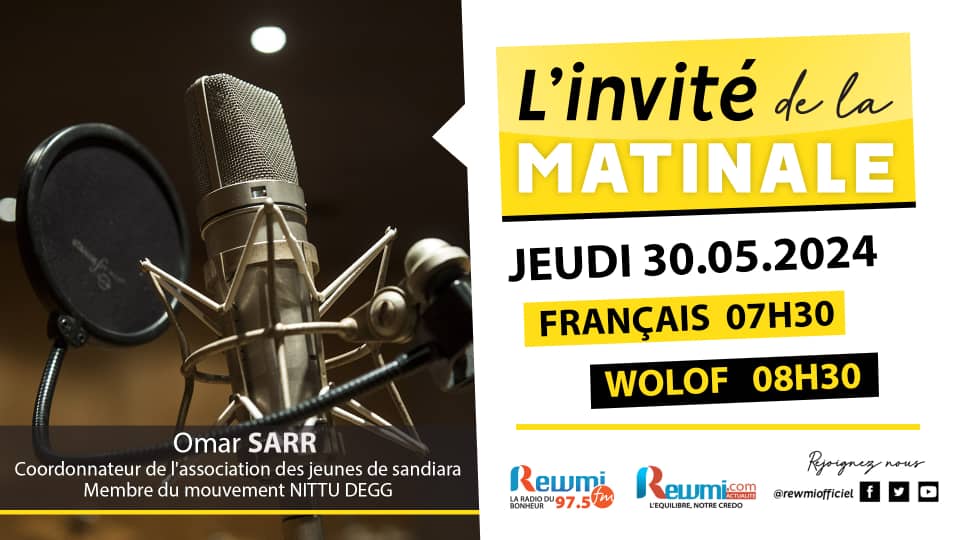 Invite de la Matinale ! Avec Omar SARR 30 Mai 2024