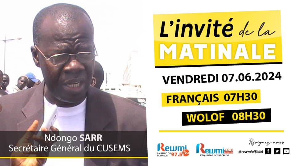 Invite de la Matinale ! Avec Ndongo SARR SG du CUSEMS 07 Juin 2024 Fr