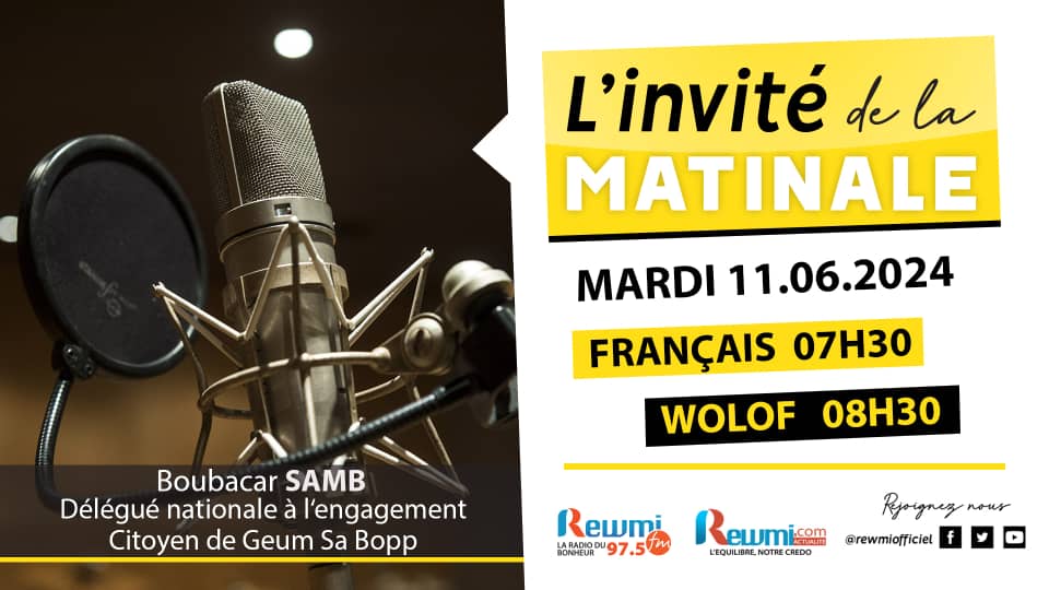 Invite de la Matinale ! Avec Boubacar SAMB 11 Juin 2024 Fr