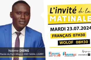 Invite de la Matinale ! Avec Ndème DIENG 23 Juillet 2024