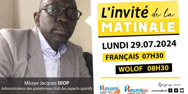 Invite de la Matinale ! Avec Mbaye Jacques DIOP 29 Juillet 2024 Fr