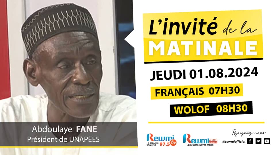 Invite de la Matinale ! Avec Abdoulaye Fane Président de UNAPEES 01 Août 2024