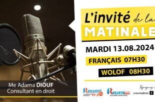 Invite de la Matinale ! Avec Me Adama DIOUF 13 Aout 2024