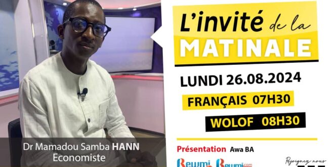 Invite de la Matinale ! Avec Dr Mamadou Samba HANN Economiste 26 Aout 2024 Fr