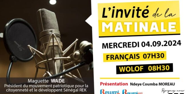 Invite de la Matinale ! Avec Maguette WADE 04 Septembre 2024 Fr