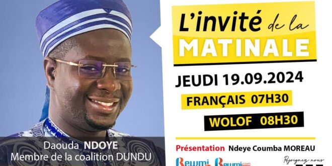 Invite de la Matinale ! Avec Daouda NDOYE 19 Septembre 2024