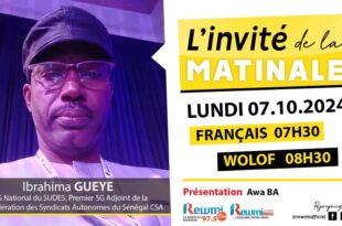 Invite de la Matinale ! Avec Ibrahima Gueye 07 Octobre 2024