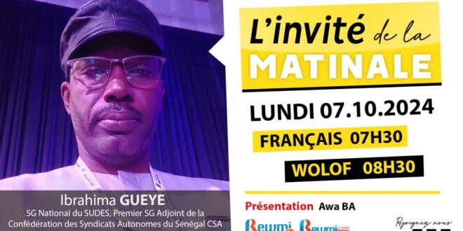 Invite de la Matinale ! Avec Ibrahima Gueye 07 Octobre 2024