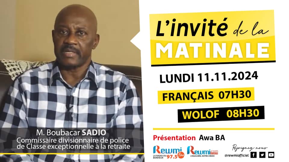 Invite de la Matinale ! Avec M. Boubacar SADIO 11 Novembre 2024