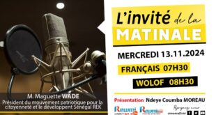 Invite de la Matinale ! Avec M. Maguette WADE 13 Novembre 2024