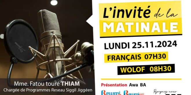 Invite de la Matinale ! Avec Mme. Fatou Touré THIAM 25 Novembre 2024