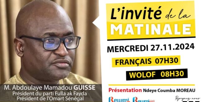 Invite de la Matinale ! Avec M. Abdoulaye Mamadou GUISSE 27 Novembre 2024 Fr