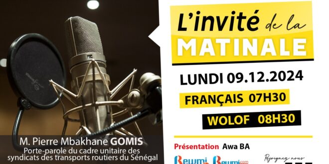 Invite de la Matinale ! Avec M. Pierre Mbakhane GOMIS 09 Décembre 2024