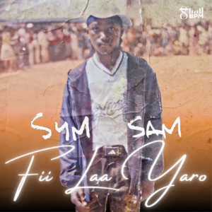 Séance d'ecoute de l'album "FII LA YARO ": L'artiste Sym Sam influencé par les sonorités sénégalaises 2 Cover Fii Laa Yaro