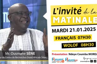 Invite de la Matinale ! Avec Mr. Ousmane SÈNE Directeur du Warc 21 Janvier 2025