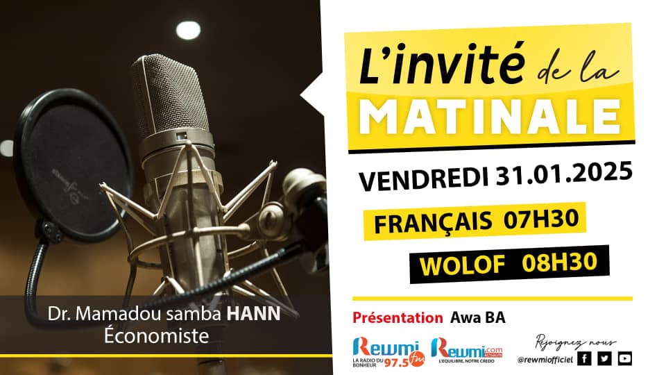 Invite de la Matinale ! Avec Dr Mamadou Samba HANN 31 Janvier 2025